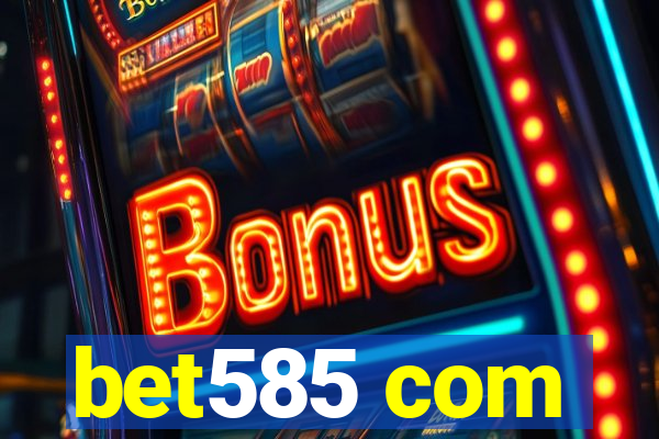bet585 com